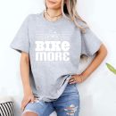 Cycling Bike More Earth Day T-Shirt
