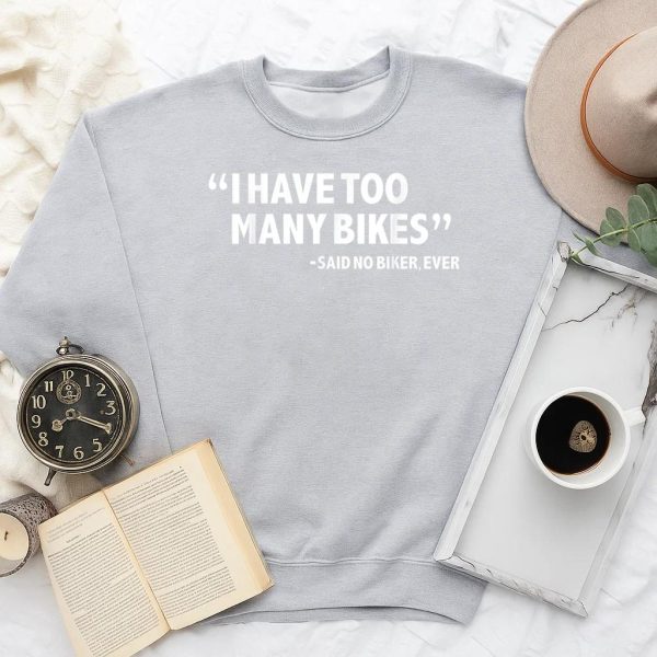 I Have To Many Bikes Cycling Sweatshirt - Image 2