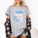 Is My Bike Ok Cycling T-Shirt