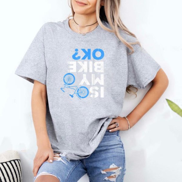 Is My Bike Ok Cycling T-Shirt - Image 2