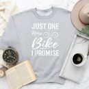 Just One More Bike I Promise Cycling Sweatshirt
