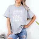 Just One More Bike I Promise Cycling T-Shirt
