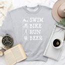 Swim Bike Run Beer Sweatshirt