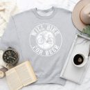 Will Bike For Beer Cycling Sweatshirt